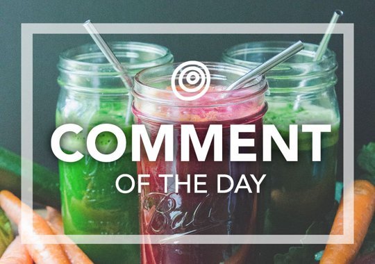 Fresh vegetable juices - Comment of the Day